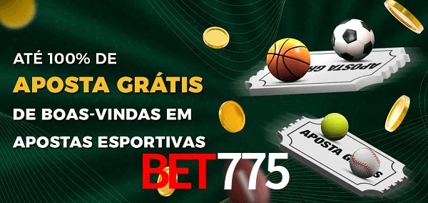 bet775 Ate 100% de Aposta Gratis